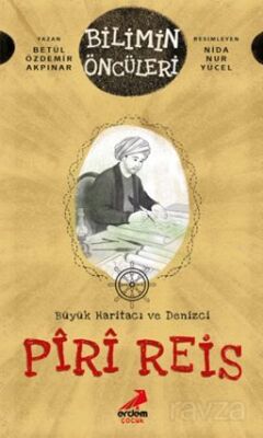 Büyük Haritacı ve Denizci: Pîrî Reis - 1