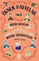 Büyük Hayatlar-Büyük Düşünceler - Timaş İlk Genç