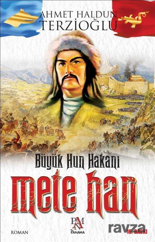 Büyük Hun Hakanı Mete Han - 1