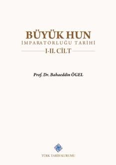 Büyük Hun İmparatorluğu Tarihi I-II. Cilt (Takım) - 1