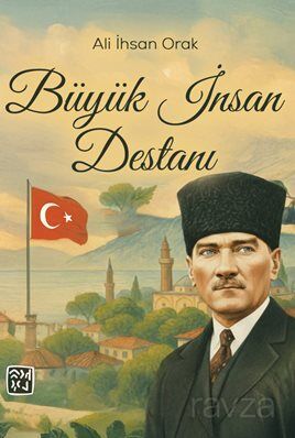 Büyük İnsan Destanı - 1