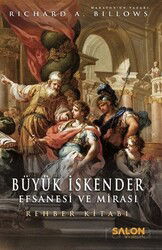 Büyük İskender - Efsanesi ve Mirası - Salon Yayınları