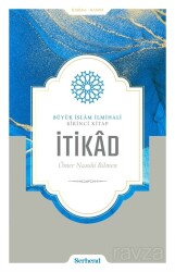 Büyük İslâm İlmihali - İtikâd - Serhend Yayınları