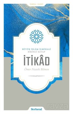 Büyük İslâm İlmihali - İtikâd - 1
