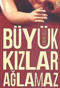 Büyük Kızlar Ağlamaz - Everest Yayınları