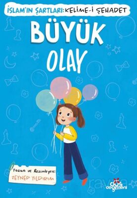 Büyük Olay / İslam'ın Şartları Kelime-i Şehadet - 1