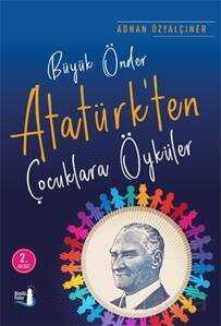 Büyük Önder Atatürk'ten Çocuklara Öyküler - Büyülü Fener