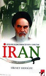 Büyük Pers Düşüncesinden Zülfikar'ın Yumruğuna İran - IQ Kültür Sanat Yayıncılık