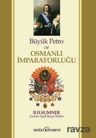 Büyük Petro ve Osmanlı İmparatorluğu - 1