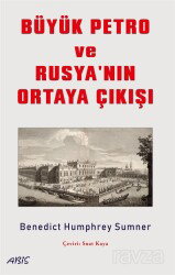 Büyük Petro ve Rusya'nın Ortaya Çıkışı - Abis Yayınları