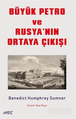 Büyük Petro ve Rusya'nın Ortaya Çıkışı - 1