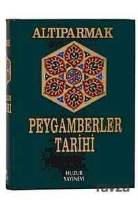 Büyük Peygamberler Tarihi (Altıparmak) - Huzur Yayınevi