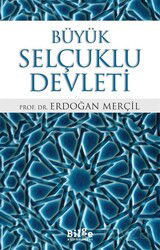 Büyük Selçuklu Devleti - Bilge Kültür Sanat