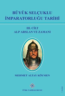 Büyük Selçuklu Imparatorlugu Tarihi III.Cilt Alp Arslan ve Zamani, 2021 - 1