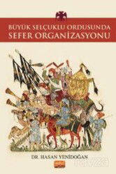 Büyük Selçuklu Ordusunda Sefer Organizasyonu - Nobel Bilimsel