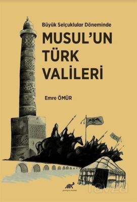 Büyük Selçuklular Döneminde Musul'un Türk Vali?leri? - 1