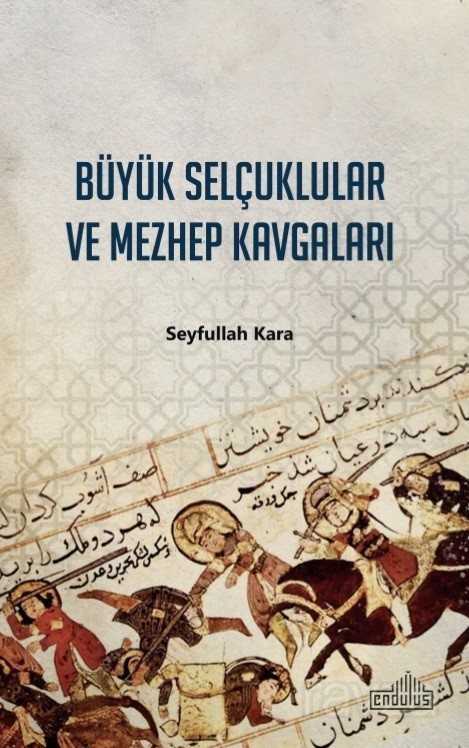 Büyük Selçuklular ve Mezhep Kavgaları - Endülüs
