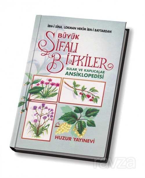 Büyük Şifalı Bitkiler Ansiklopedisi (1.hm) - Huzur Yayınevi