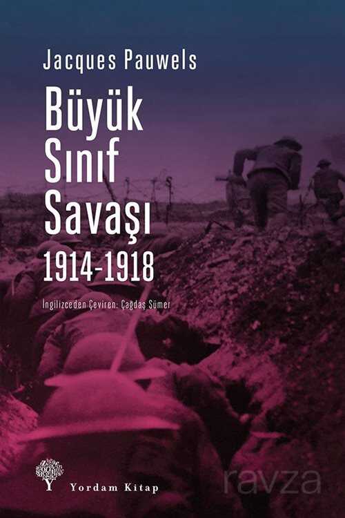 Büyük Sınıf Savaşı (1914-1918) - Yordam Kitap