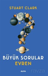 Büyük Sorular Evren - Alfa Yayınları