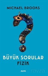 Büyük Sorular / Fizik - Alfa Yayınları