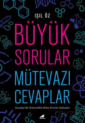 Büyük Sorular Mütevazı Cevaplar - 1