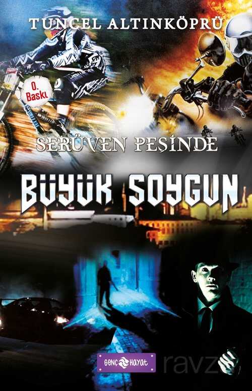 Büyük Soygun / Serüven Peşinde 14 (Karton Kapak) - Genç Hayat