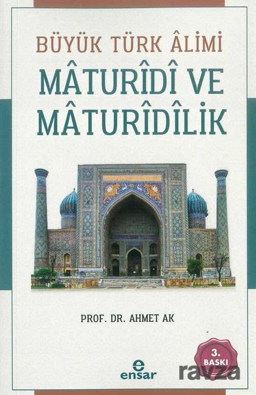Büyük Türk Alimi Maturidi ve Maturidilik - 1