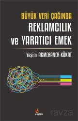 Büyük Veri Çağında Reklamcılık ve Yaratıcı Emek - Kriter Basım Yayın Dağıtım