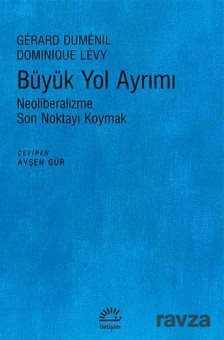 Büyük Yol Ayrımı - İletişim Yayınları