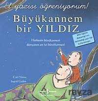 Büyükannem Bir Yıldız - El Yazısı - 1