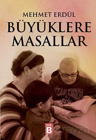 Büyüklere Masallar - Yayın B
