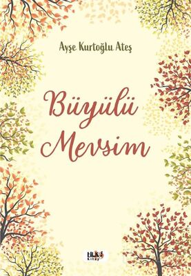 Büyülü Mevsim - 1