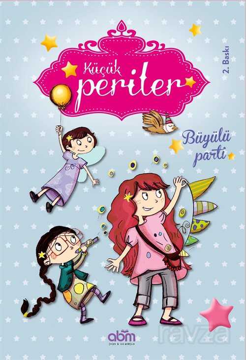 Büyülü Parti / Küçük Periler - ABM Yayınevi
