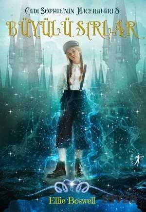 Büyülü Sırlar / Cadı Sophie'nin Maceraları 3 - Artemis Yayınları