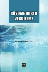Büyüme Dostu Vergileme - Gazi Kitabevi