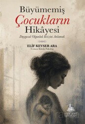 Büyümemiş Çocukların Hikayesi - Yitik Ülke Yayınları