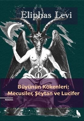 Büyünün Kökenleri: Mecusiler, Şeytan ve Lucifer - 1