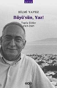 Büyü'sün, Yaz!/Toplu Şiirler (1969-2005) - 1