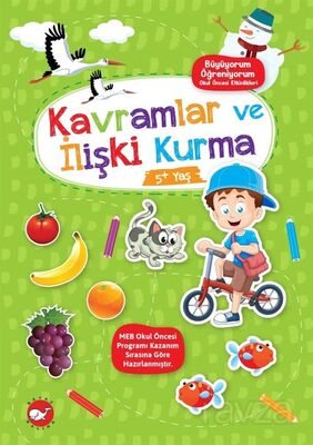 Büyüyorum Öğreniyorum Okul Öncesi Etkinlikleri - Kavramlar ve İlişki Kurma 5+ Yaş - 1
