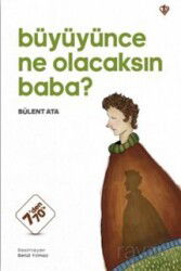 Büyüyünce Ne Olacaksın Baba ? - Diyanet Vakfı Yayınları