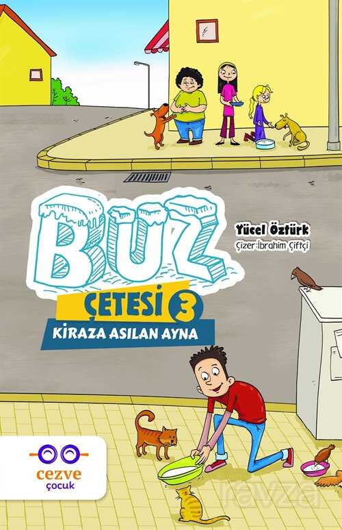 Buz Çetesi 3 / Kiraza Asılan Ayna - Cezve Çocuk