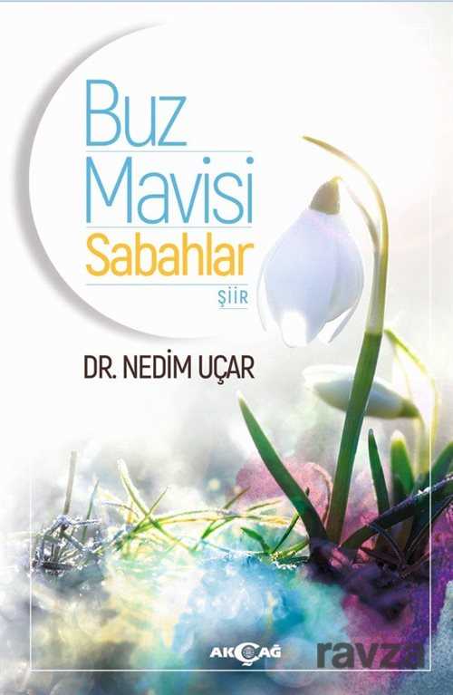 Buz Mavisi Sabahlar - Akçağ Yayınları