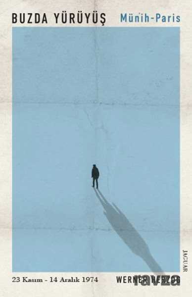 Buzda Yürüyüş - Münih Paris - Jaguar Kitap