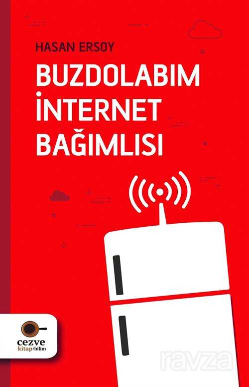 Buzdolabım İnternet Bağımlısı - Cezve Kitap