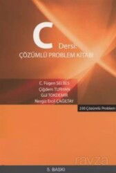 C Dersi Çözümlü Problem Kitabı - 230 Çözümlü Problem - Seçkin Yayıncılık