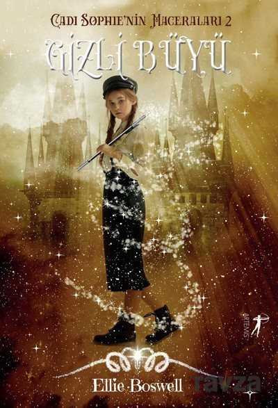 Cadı Sophie'nin Maceraları 2 / Gizli Büyü - Artemis Yayınları