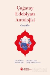Çağatay Edebiyatı Antolojisi Gazeller - Boğaziçi Üniversitesi Yayınevi