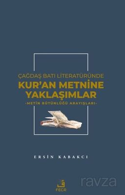 Çağdaş Batı Literatüründe Kur'an Metnine Yaklaşımlar - 1