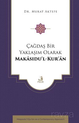Çağdaş Bir Yaklaşım Olarak Makasıdu'l-Kur'an - 1